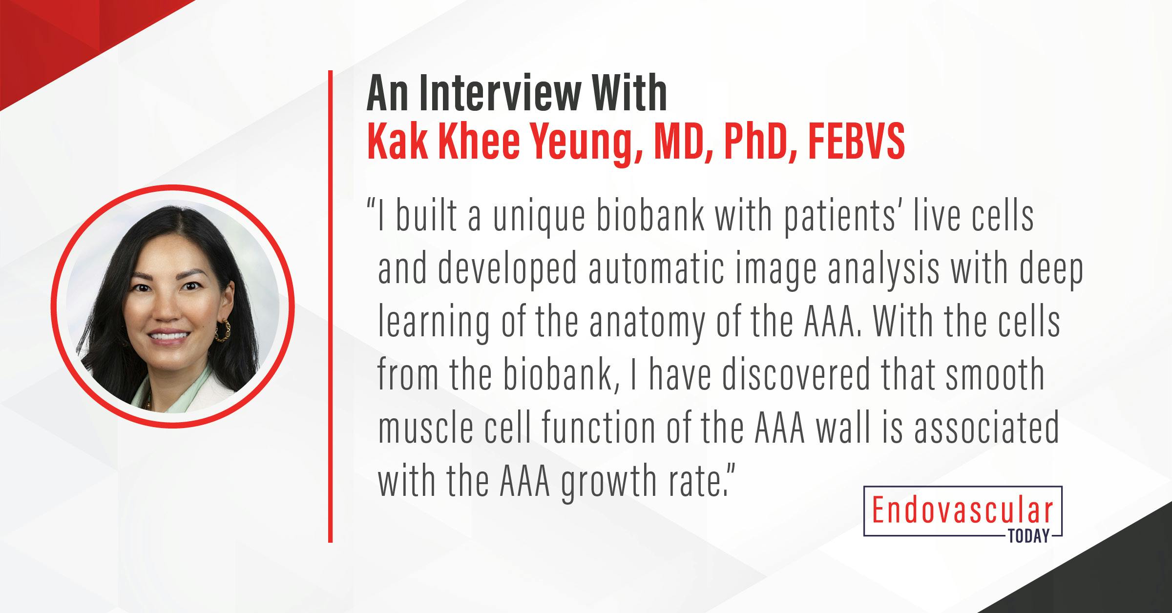 An Interview With Kak Khee Yeung, MD, PhD, FEBVS Endovascular Today